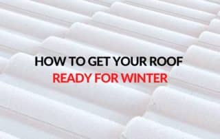 How To Get Your Roof Ready For Winter